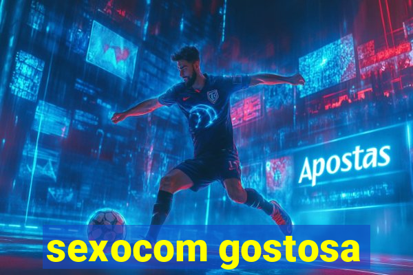 sexocom gostosa